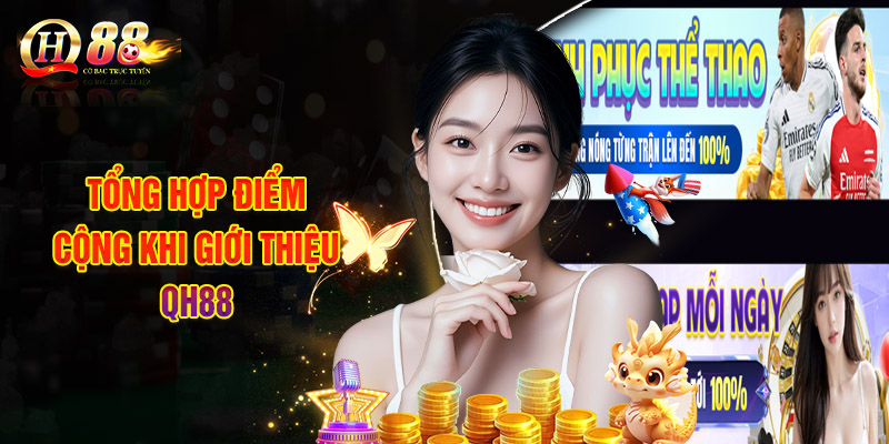 Tổng Hợp Điểm Cộng Khi Giới Thiệu QH88